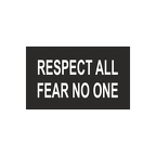 R6841 RESPECT ALL NO ONE